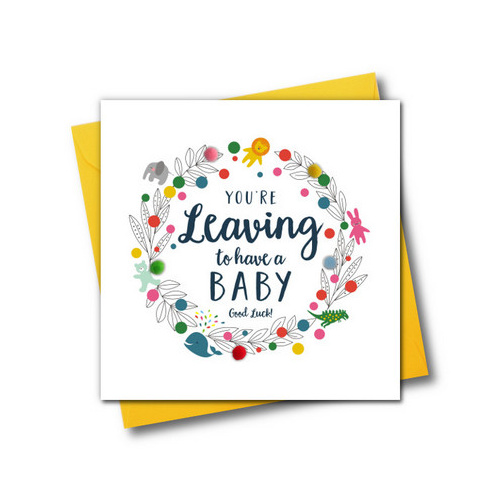 You're Leaving To Have A Baby Card