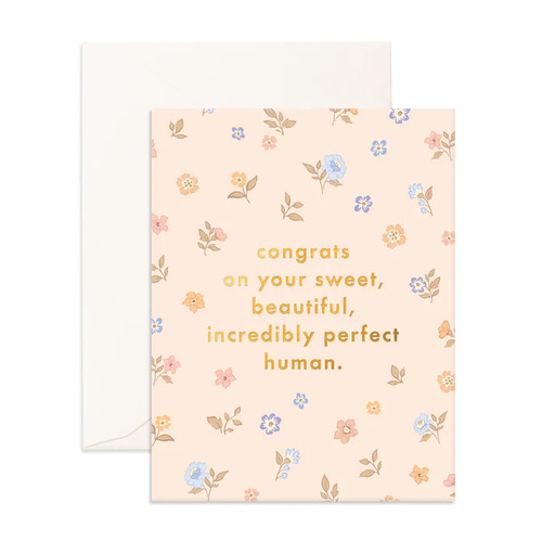 Congrats, Beautiful, Incredibly perfect Human Card