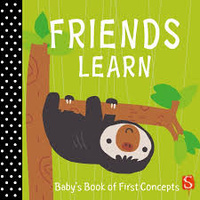 Friends Learn - Baby's Book Of First Concepts Book