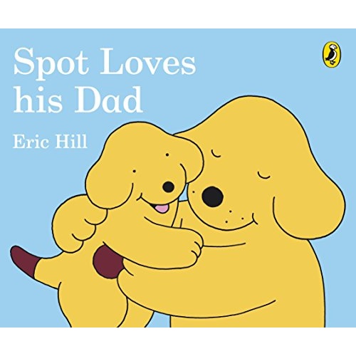 Book | Spot Loves His Dad | Board Book